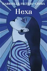 Book cover of Hexa by Gabrielle Filteau-Chiba