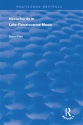 Book cover of Hexachords in Late-Renaissance Music by Lionel Pike