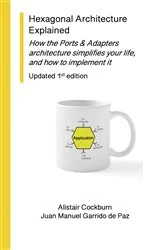 Book cover of Hexagonal Architecture Explained by Alistair Cockburn