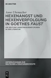 Book cover of Hexenangst und Hexenverfolgung in Goethes ›Faust‹ by Anne Uhrmacher