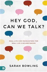 Book cover of Hey God, Can We Talk? by Sarah Bowling