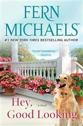 Book cover of Hey, Good Looking by Fern Michaels