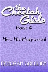 Book cover of Hey, Ho, Hollywood! by Deborah Gregory