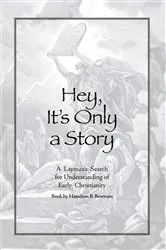 Book cover of Hey, It’S Only a Story by Hamilton B. Bowman