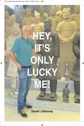 Book cover of Hey, it's only lucky me! by Daniel Moloney