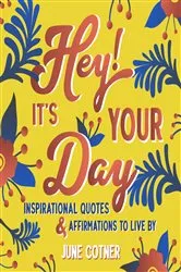 Book cover of Hey! It's Your Day by June Cotner
