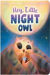 Book cover of Hey, Little Night Owl by Jeffrey Burton