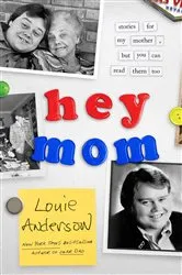 Book cover of Hey Mom by Louie Anderson