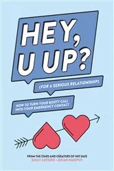 Book cover of HEY, U UP? (For a Serious Relationship) by Emily Axford