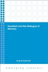 Book cover of Hezekiah and the Dialogue of Memory by Song-Mi  Suzie Park