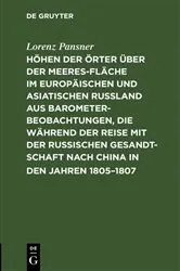 Book cover of Höhen der Örter über der Meeresfläche im europäischen und asiatischen Rußland aus Barometer-Beobachtungen, die während der Reise mit der Russischen Gesandtschaft nach China in den Jahren 1805–1807 by Lorenz Pansner