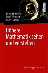 Book cover of Höhere Mathematik sehen und verstehen by Dörte Haftendorn