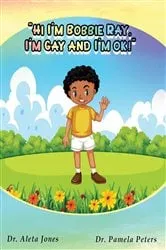 Book cover of Hi I'm Bobbie Ray, I'm Gay & I'm Ok by Unknown
