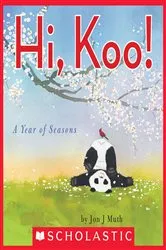 Book cover of Hi, Koo!: A Year of Seasons (A Stillwater and Friends Book) by Jon J Muth