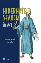 Book cover of Hibernate Search in Action by Emmanuel Bernard
