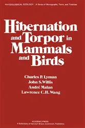 Book cover of Hibernation and Torpor in Mammals and Birds by Charles P Lyman