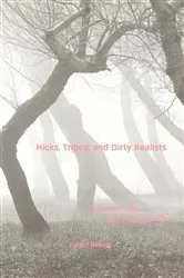 Book cover of Hicks, Tribes, and Dirty Realists by Robert Rebein