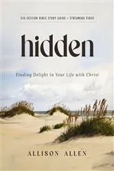 Book cover of Hidden Bible Study Guide plus Streaming Video by Allison Allen