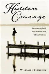 Book cover of Hidden Courage by William J. Elenchin