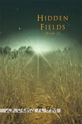 Book cover of Hidden Fields Book 3 by By Dr. Charles N. Ford