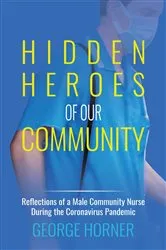 Book cover of Hidden Heroes of our Community by George Horner