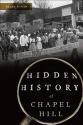 Book cover of Hidden History of Chapel Hill by Brian Burns