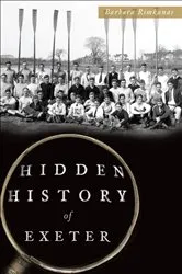 Book cover of Hidden History of Exeter by Barbara Rimkunas