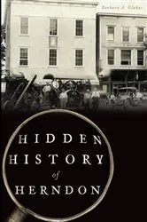 Book cover of Hidden History of Herndon by Barbara A. Glakas