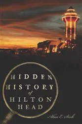 Book cover of Hidden History of Hilton Head by Alice E. Sink