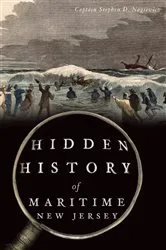 Book cover of Hidden History of Maritime New Jersey by Stephen D. Nagiewicz