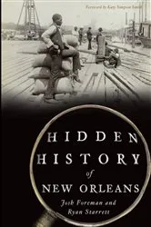 Book cover of Hidden History of New Orleans by Josh Foreman