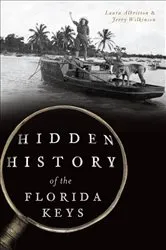 Book cover of Hidden History of the Florida Keys by Laura Albritton