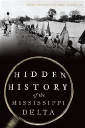Book cover of Hidden History of the Mississippi Delta by Ryan Starrett