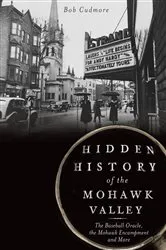 Book cover of Hidden History of the Mohawk Valley by Unknown