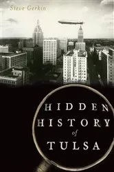Book cover of Hidden History of Tulsa by Steve Gerkin