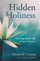 Book cover of Hidden Holiness by David M. Crump