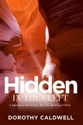 Book cover of Hidden in the Cleft by Dorothy Caldwell