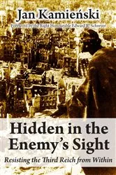 Book cover of Hidden in the Enemy's Sight by Jan Kamienski