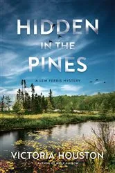 Book cover of Hidden in the Pines by Victoria Houston