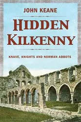 Book cover of Hidden Kilkenny by Unknown