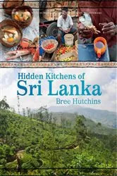 Book cover of Hidden Kitchens of Sri Lanka by Bree Hutchins