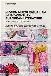 Book cover of Hidden Multilingualism in 19th-Century European Literature by Jana-Katharina Mende