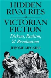 Book cover of Hidden Rivalries in Victorian Fiction by Jerome Meckier