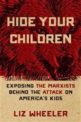 Book cover of Hide Your Children by Liz Wheeler