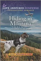Book cover of Hiding in Montana by Laura Scott
