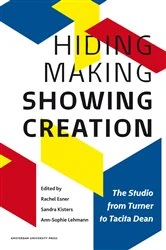 Book cover of Hiding Making - Showing Creation by Rachel Esner
