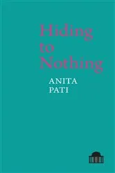 Book cover of Hiding to Nothing by Anita Pati