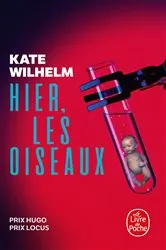 Book cover of Hier, les oiseaux by Kate Wilhelm
