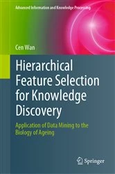 Book cover of Hierarchical Feature Selection for Knowledge Discovery by Cen Wan