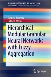 Book cover of Hierarchical Modular Granular Neural Networks with Fuzzy Aggregation by Daniela Sanchez